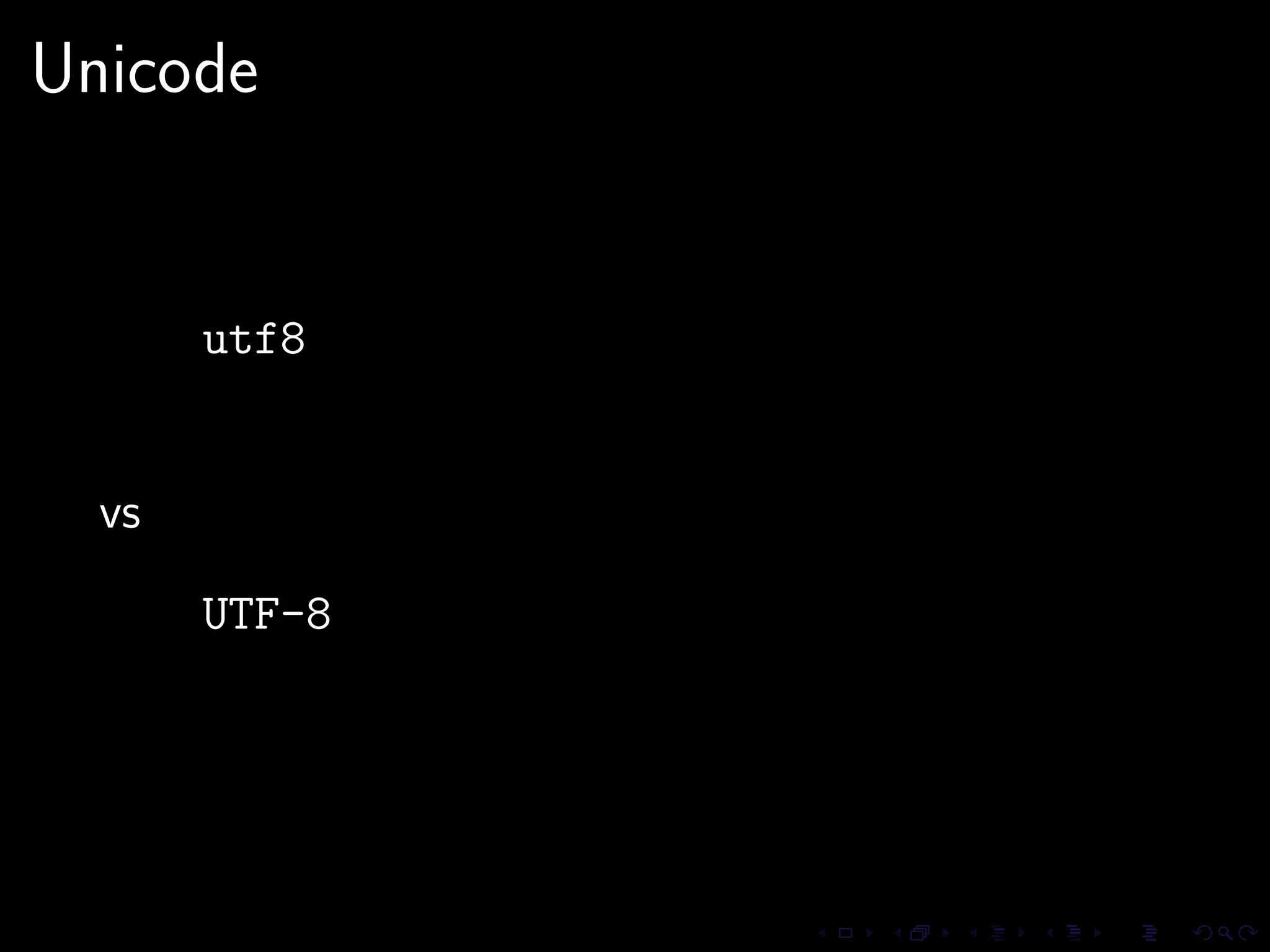 Unicode


       utf8


  vs

       UTF-8
 
