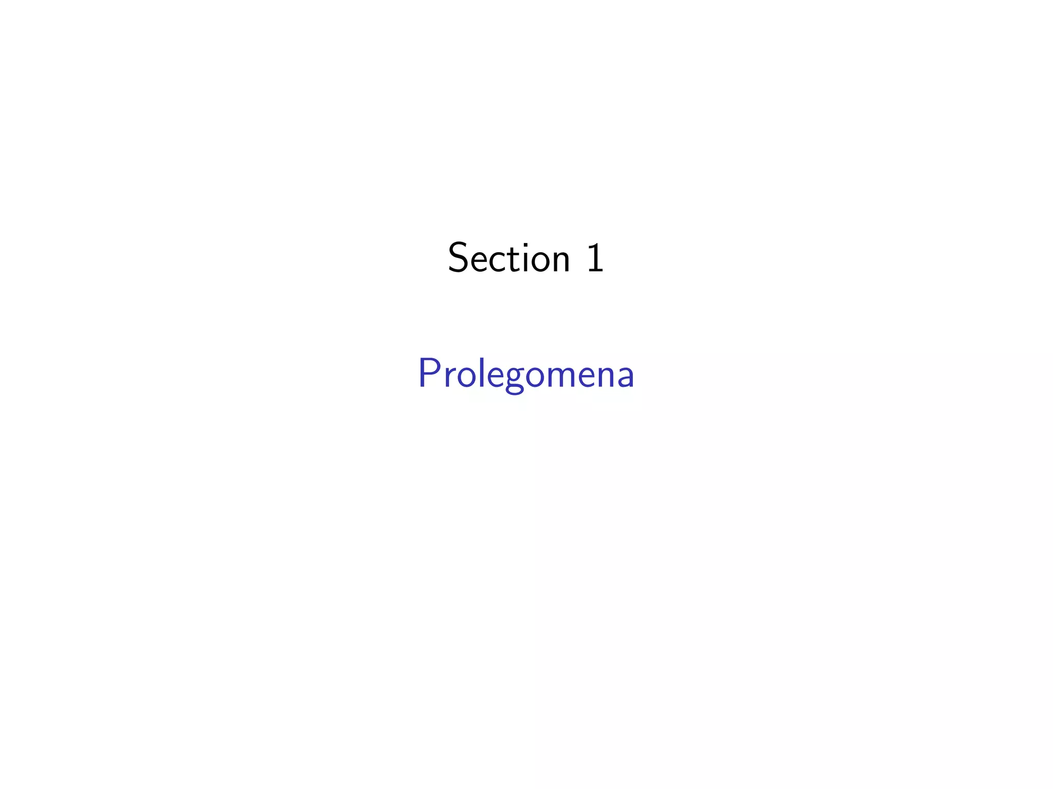Section 1
Prolegomena
 