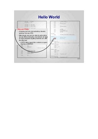 Hello World
                .setcpu      "6502"                         :    lda           (PRINT_DATA),y
                .localchar   '@'                                 beq           :+
                                                                 jsr           PRINT_ASCII
                .include "../hw.def"                             iny
                .include "../sys.def"                            bne           :-
                .include "../bios.def"                           inc           PRINT_DATA+1
                                                                 bne           :-
                .include "../CB2k.def"                      :
●   Dirty and Tricky! "system.def"
              .include
                                                                 jsr
                                                                 jsr
                                                                               ANYKEY
                                                                               SYSTEM_HGR
                                                                 SYS           CB2K_FILE_LOAD
    – A anykey, por ser uma subrotina, deveria
                .org $800                                        jsr           ANYKEY
      terminar com um RTS                                   NO_FUN:
          jsr         SYSTEM_INIT                                 jmp          SYSTEM_APPLESOFT_START_COLD
    – Mas ela por sua vez se vale de outra rotina
      na sua última#CB2K_HANDLER_ERROR
          ldy
          lda          instrução, economizei um byte
                      #<NO_FUN
                                                            ANYKEY:
                                                                  PRINT        ANYKEY_TEXT
      (2 duas posições da pilha) fazendo um JMP
          ldx
          SYS
                      #>NO_FUN
                      CB2K_HANDLER_SET
                                                                  jmp          MON_RDKEY

      pra dita cuja.                                        HEADER:
    :                                                       HEADER_line_0:
       ● O RTS dela é quem faz o retorno a quem
          PRINT HEADER                                            .byte 22,0
          dec         HEADER_line_1                               textz "============ Hello World !! ============"
         chamou a ANYKEY.
          dec         HEADER_line_0                         HEADER_line_1:
                                                                  .byte 23,0
          bmi        :+
          lda        #90                                          textz "                                        "
          jsr        MON_WAIT                                     .byte 1,0,0
          beq        :-                  ; Branch always!         .byte -1
     :
                                                            ANYKEY_TEXT:
          lda        #<MENSAGEM_TEXT                              .byte 23,0
          ldx        #>MENSAGEM_TEXT                              textz ":"
          sta        PRINT_DATA                                   .byte -1
          stx        PRINT_DATA+1
                                                                 .include      "system.inc"
          ldy        #0
                                                            MENSAGEM_TEXT:
                                                                  .include     "mensagem.txt"

                                                                                                              68/89
 