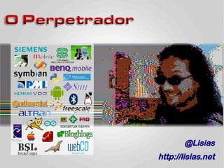 @Lisias
|
    http://lisias.net
                   3/89
 