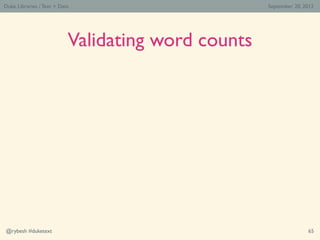 Duke Libraries / Text > Data                        September 20, 2012




                           Validating word coun...