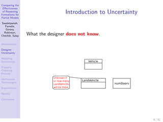 Comparing the
 Eﬀectiveness
 of Reasoning
Formalisms for
                                 Introduction to Uncertainty
Part...