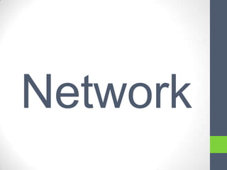 Network
 