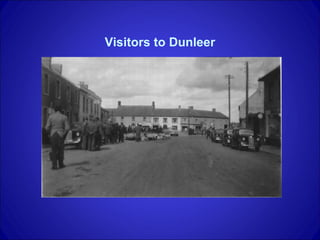 Visitors to Dunleer
 