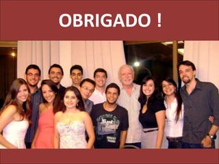 OBRIGADO !
 