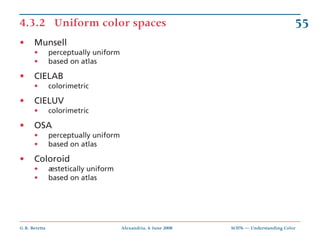 4.3.2 Uniform color spaces                                                                55
•     Munsell
      •        ...