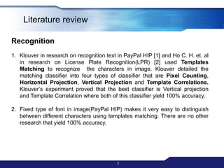 There are obvious separation between each character 