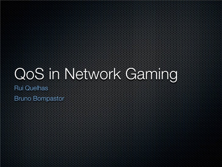 QoS in Network Gaming