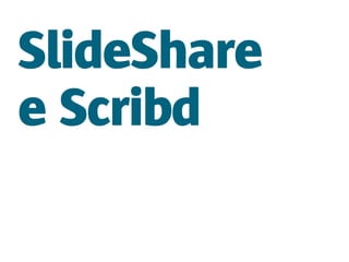SlideShare
e Scribd
 