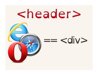 <header>

   == <div>
 