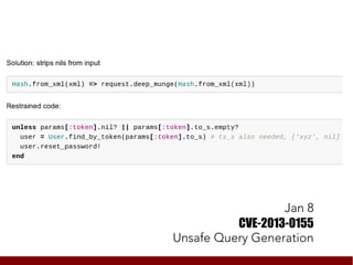 Jan 8
          CVE-2013-0155
Unsafe Query Generation
 