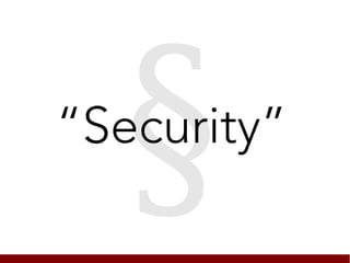 §
“Security”
 