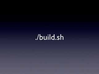 ./build.sh
 