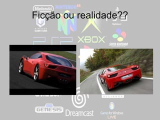 Ficção ou realidade??
 