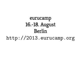 Ruby and the Cloud - Florian Gilcher @Cloud Developer Camp (English Version)