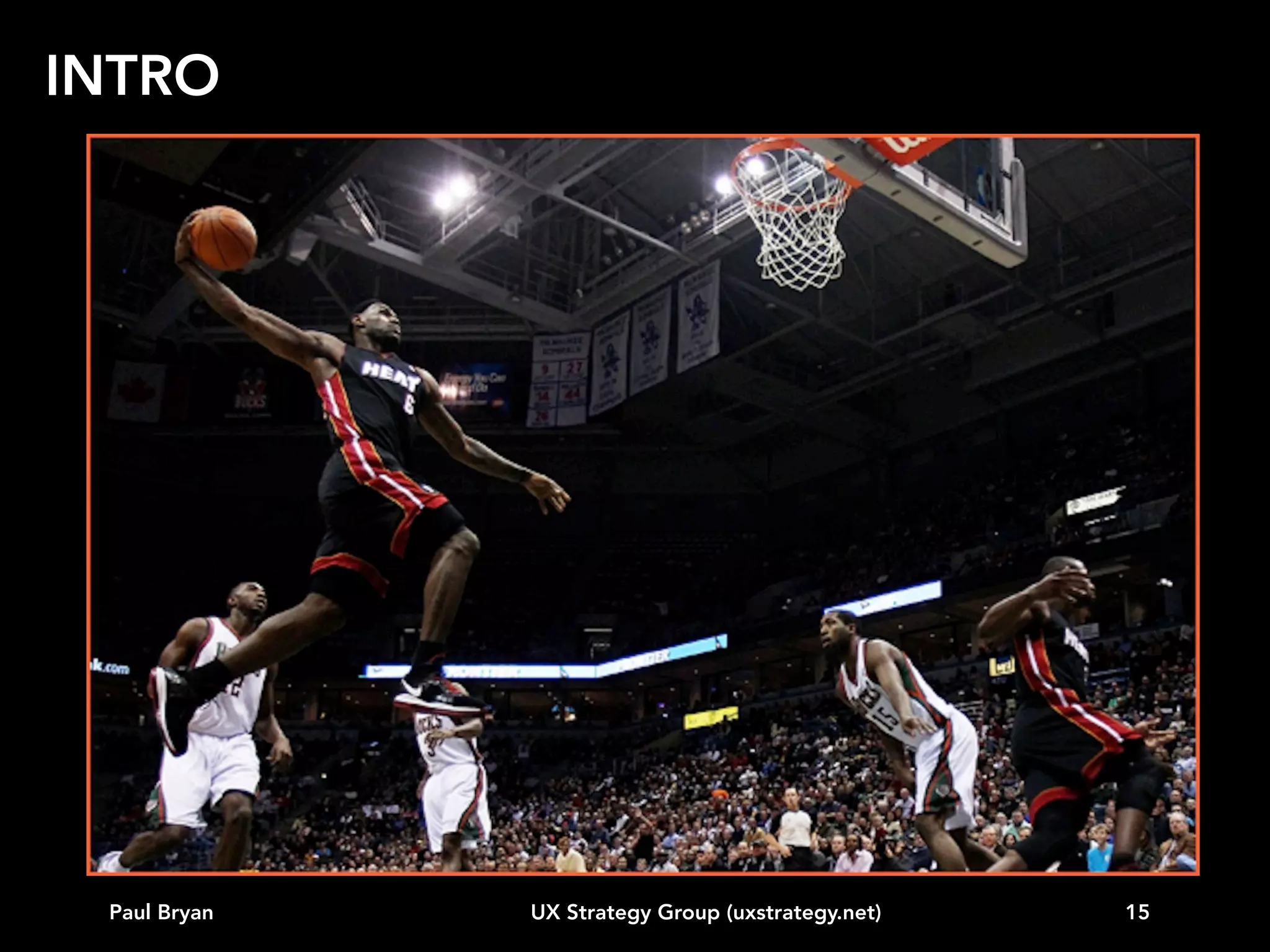 INTRO

Paul Bryan

UX Strategy Group (uxstrategy.net)

15

 