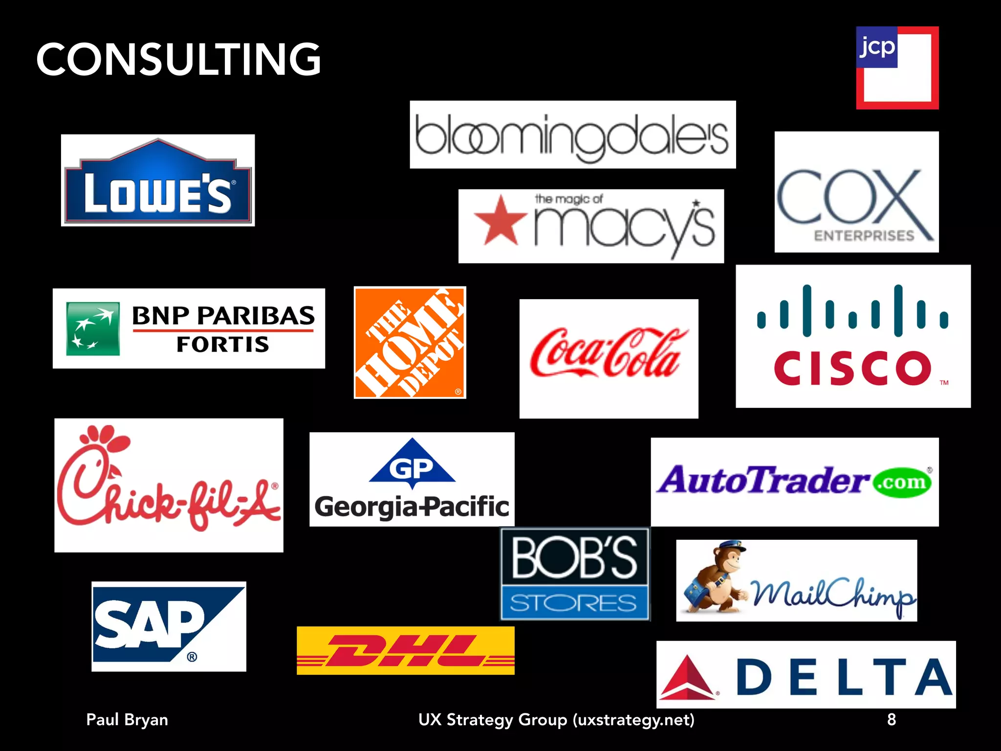 CONFERENCE

Paul Bryan

UX Strategy Group (uxstrategy.net)

8

 