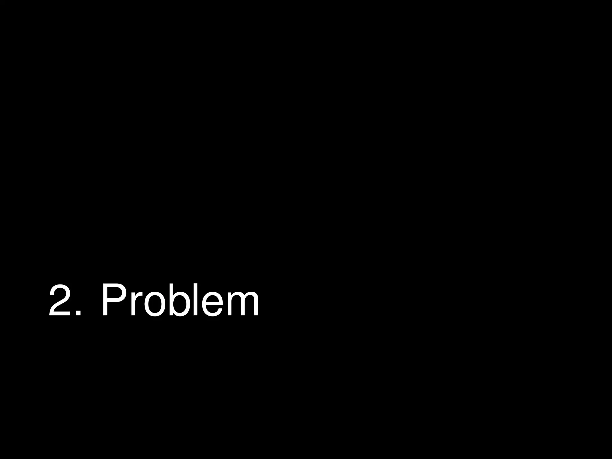 2. Problem
 