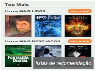 listas de recomendação

 