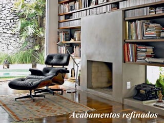 Acabamentos refinados

 