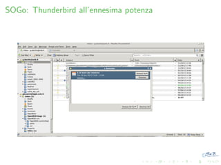 SOGo: Thunderbird all’ennesima potenza

 