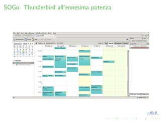 SOGo: Thunderbird all’ennesima potenza

 