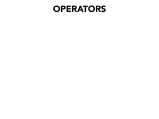 OPERATORS

 