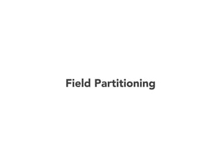 Field Partitioning

 