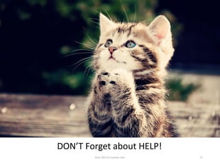 Excel 2013 as a power user 17
DON’T Forget about HELP!
 