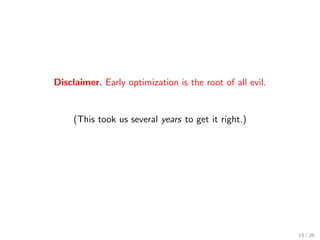 Continuous benchmarks 
 During code review, changes in the tree codebase are 
monitored with benchmarks. 
 Ensure performance and code quality. 
 Avoid code complexi 