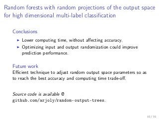 Random forests with random projections of the output space for high dimensional multi-label classification
