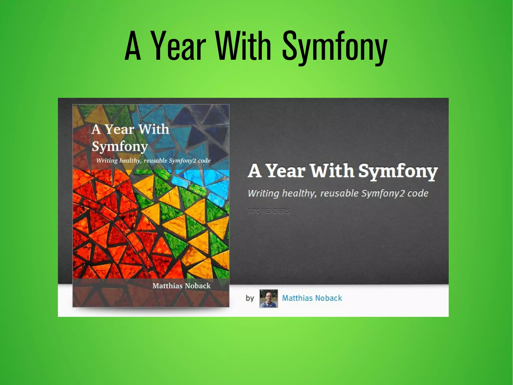 A Year With Symfony 
 