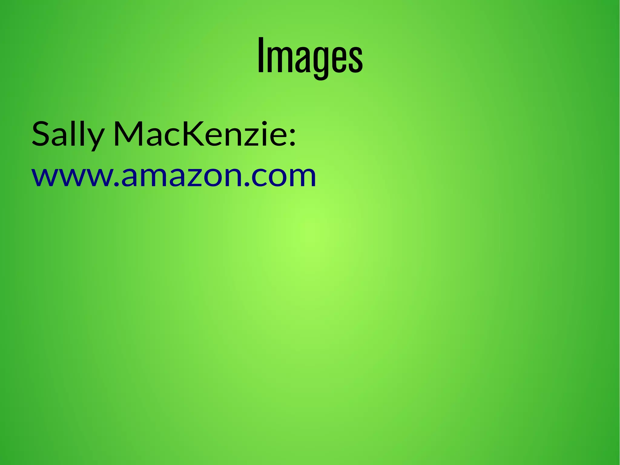 Images 
Sally MacKenzie: 
www.amazon.com 
