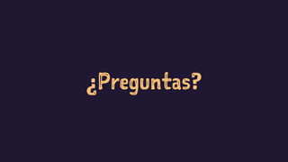 ¿Preguntas? 
