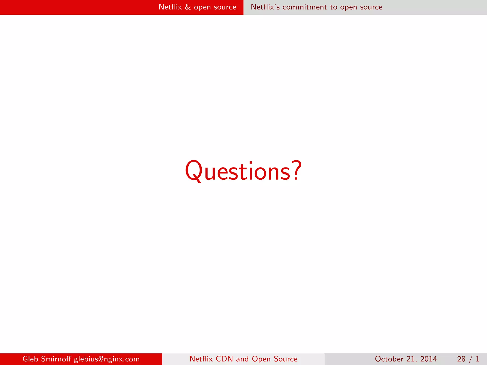 Net
ix  open source Net
ix's commitment to open source 
Performance improvements 
I Reducing lock/cache line contention in 
I link aggregation driver 
I kernel socket buers 
I send 