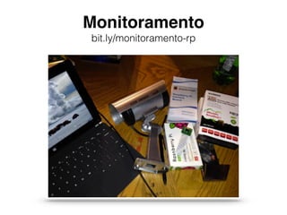 Monitoramento 
bit.ly/monitoramento-rp 
 