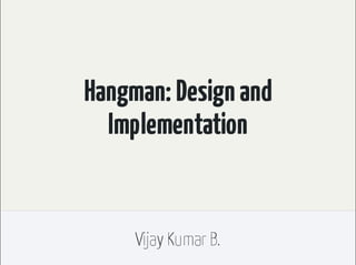 Hangman: Design and Implementation