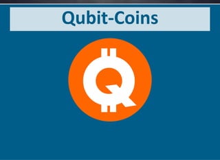 Qubit‐Coins
 