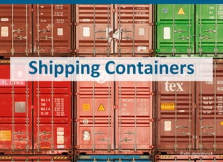 Shipping Containers
Credit: danielpivnick
 