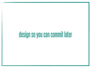 designsoyoucancommitlater
 