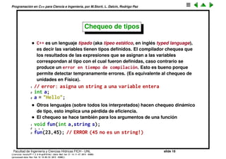 Programaci´on en C++ para Ciencia e Ingenier´ıa, por M.Storti, L. Dalc´ın, Rodrigo Paz
(/usr/bin/cpp).
Facultad de Ingenier´ıa y Ciencias H´ıdricas FICH - UNL slide 18
((version texstuff-1.2.9-12-ge83ced6) (date Wed May 27 12:15:38 2015 -0300)
(processed-date Wed May 27 12:45:10 2015 -0300))
 