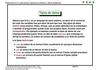 Programaci´on en C++ para Ciencia e Ingenier´ıa, por M.Storti, L. Dalc´ın, Rodrigo Paz
Operadores de auto incremento (cont.)
Tambi´en hay autodecremento -- preﬁjo y postﬁjo.
1 int n=10;
2 while (n >= 0) cout << n-- << ", ";
3 cout << "Boom!!" << endl;
1 [mstorti@galileo garage]$$ ./boom.bin
2 10, 9, 8, 7, 6, 5, 4, 3, 2, 1, 0, Boom!!
Facultad de Ingenier´ıa y Ciencias H´ıdricas FICH - UNL slide 76
((version texstuff-1.2.9-12-ge83ced6) (date Wed May 27 12:15:38 2015 -0300)
(processed-date Wed May 27 12:45:10 2015 -0300))
 