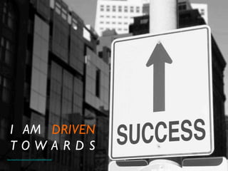 I AM DRIVEN	

T O W A R D S	

https://www.ﬂickr.com/photos/101332430@N03/9681616308	

 