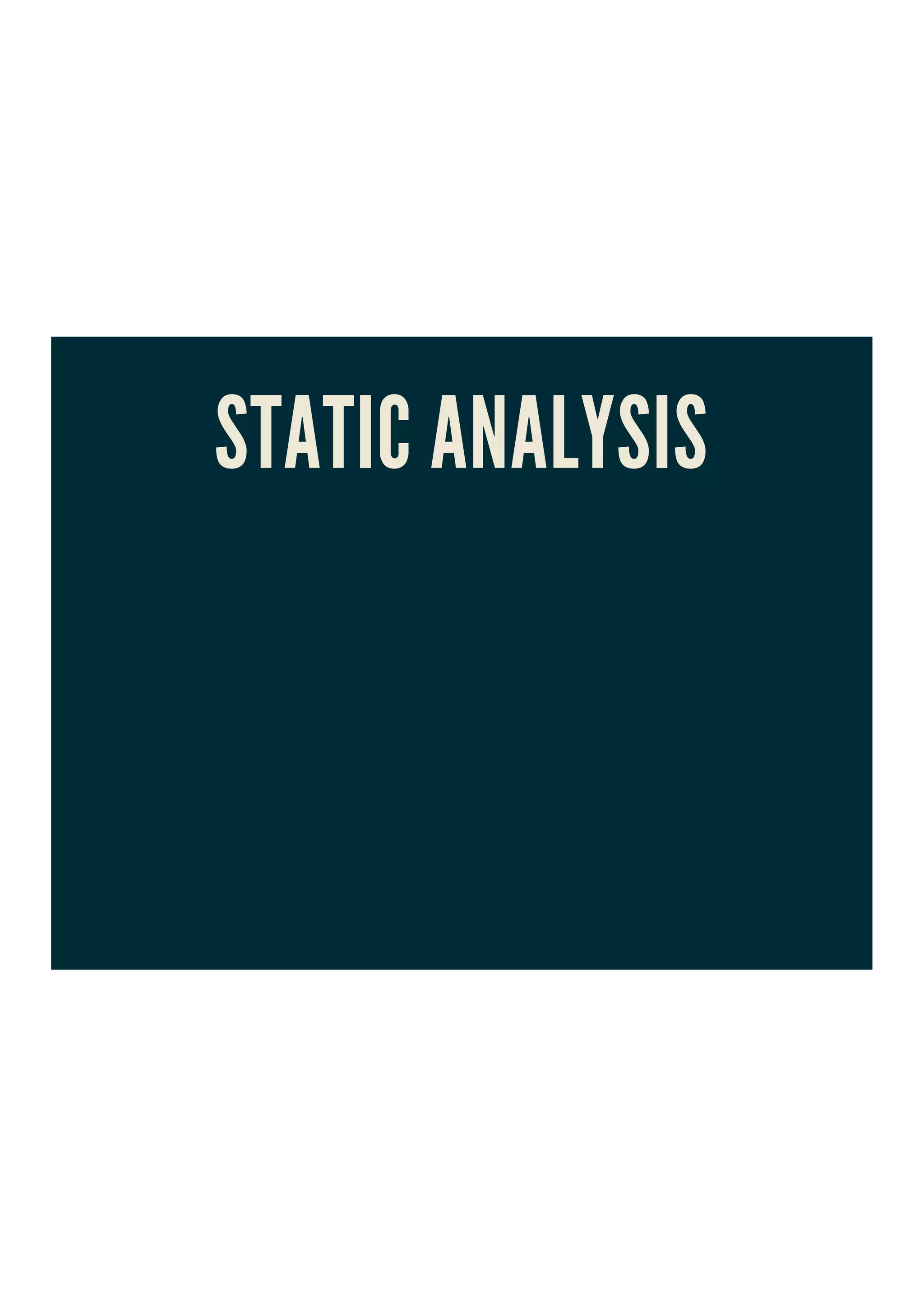 STATIC ANALYSIS
 