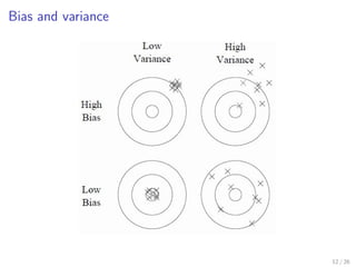 Bias and variance
12 / 26
 