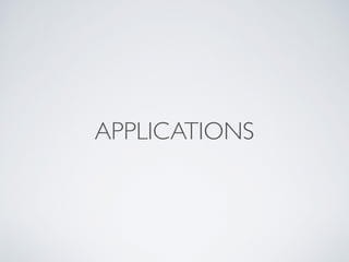 APPLICATIONS
 