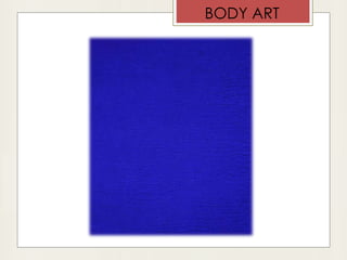 BODY ART
 