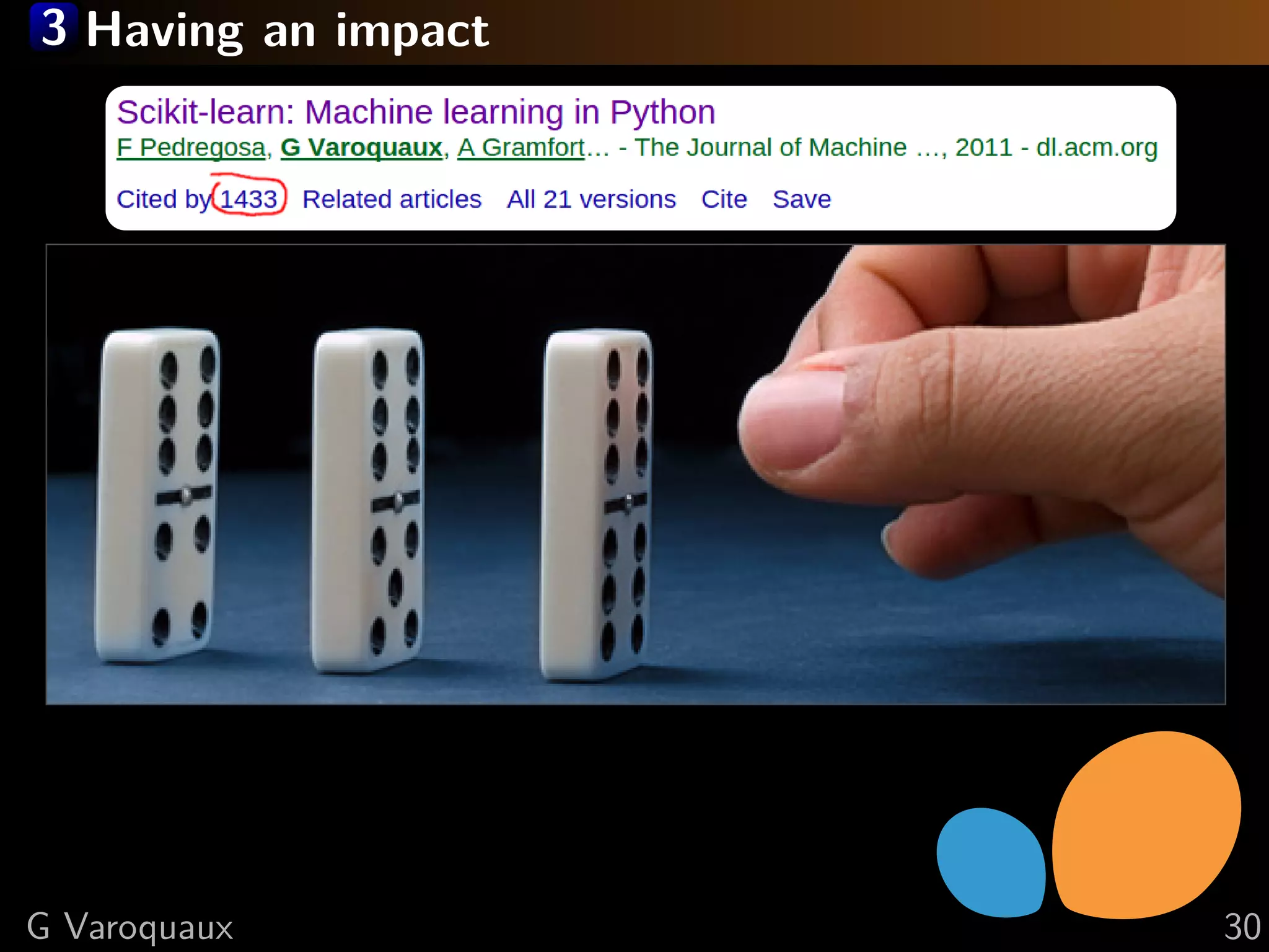 3 Having an impact
G Varoquaux 30
 