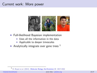 Current work: More power
Full-likelihood Bayesian implementation
Uses all the information in the data
Applicable to deeper...
