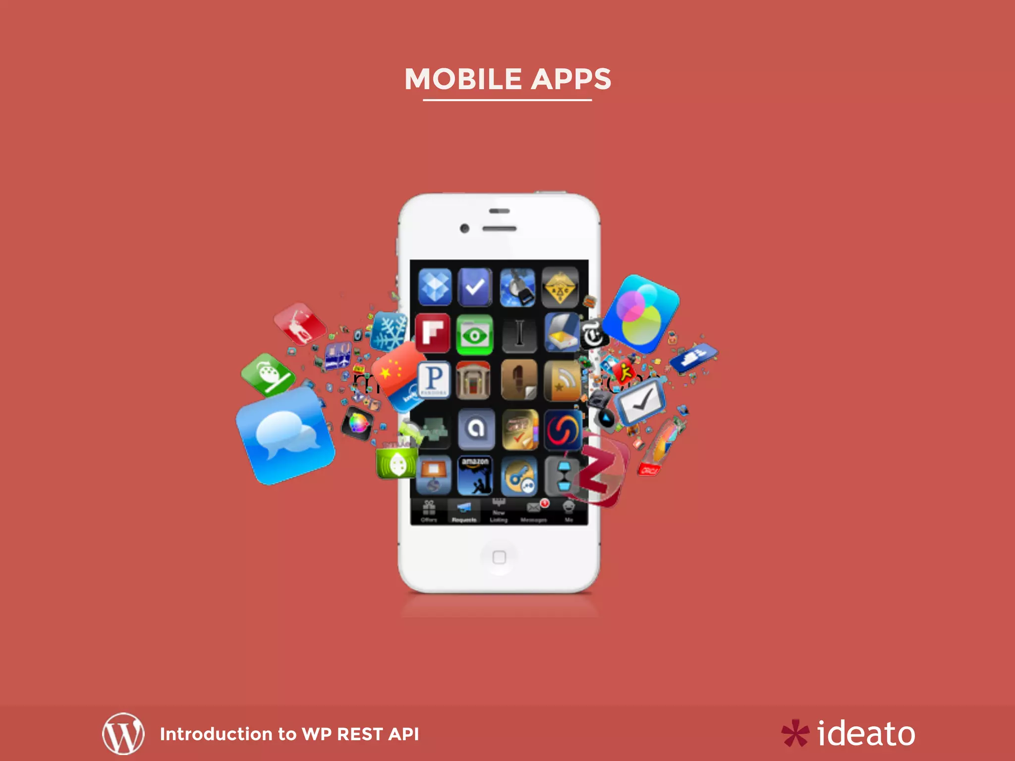 Introduction to WP REST API
MOBILE APPS
mobile applications
 